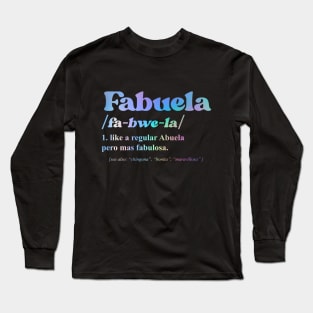 fabuela abuela grandma grandmother granny Long Sleeve T-Shirt